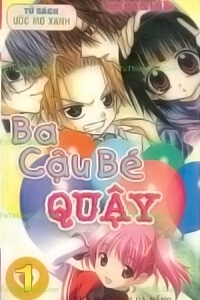 Ba cậu b&eacute; quậy