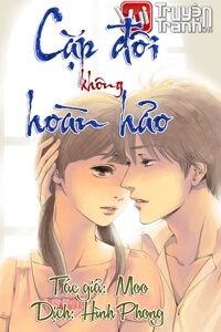 Cặp đ&ocirc;i kh&ocirc;ng ho&agrave;n hảo