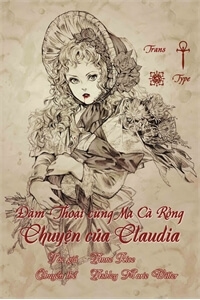 Đ&agrave;m Thoại c&ugrave;ng Ma C&agrave; Rồng - Chuyện của Claudia