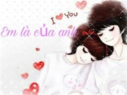 Em là của anh