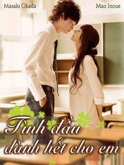 T&igrave;nh đầu d&agrave;nh hết cho em