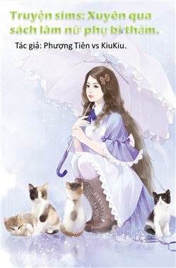 Xuy&ecirc;n qua s&aacute;ch l&agrave;m nữ phụ bi thảm-truyện sims