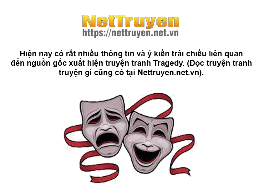 Tragedy, truyện Tragedy, truyện tranh Tragedy, nettruyen Tragedy, truyện tranh Tragedy là gì, khái niệm về truyện tranh Tragedy, nguồn gốc của truyện tranh Tragedy, ý nghĩa của truyện tranh Tragedy, cách tìm kiếm truyện tranh Tragedy, thời gian đọc truyện tranh Tragedy, truyện tranh Tragedy dành cho đối tượng nào, danh sách những bộ truyện tranh Tragedy hay nhất hiện nay, những bộ truyện tranh Tragedy hấp dẫn nhất thế giới
